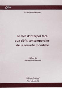 Le role d’interpol face aux défis contemporains de la sécurité mondiale